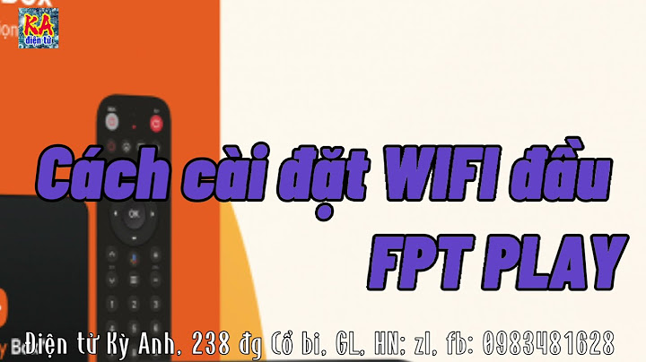 Fpt play box bị lỗi kết nối internet năm 2024