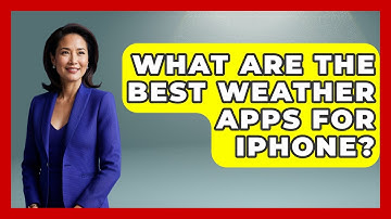 What Are The Best Weather Apps For IPhone? - Weather Watchdog