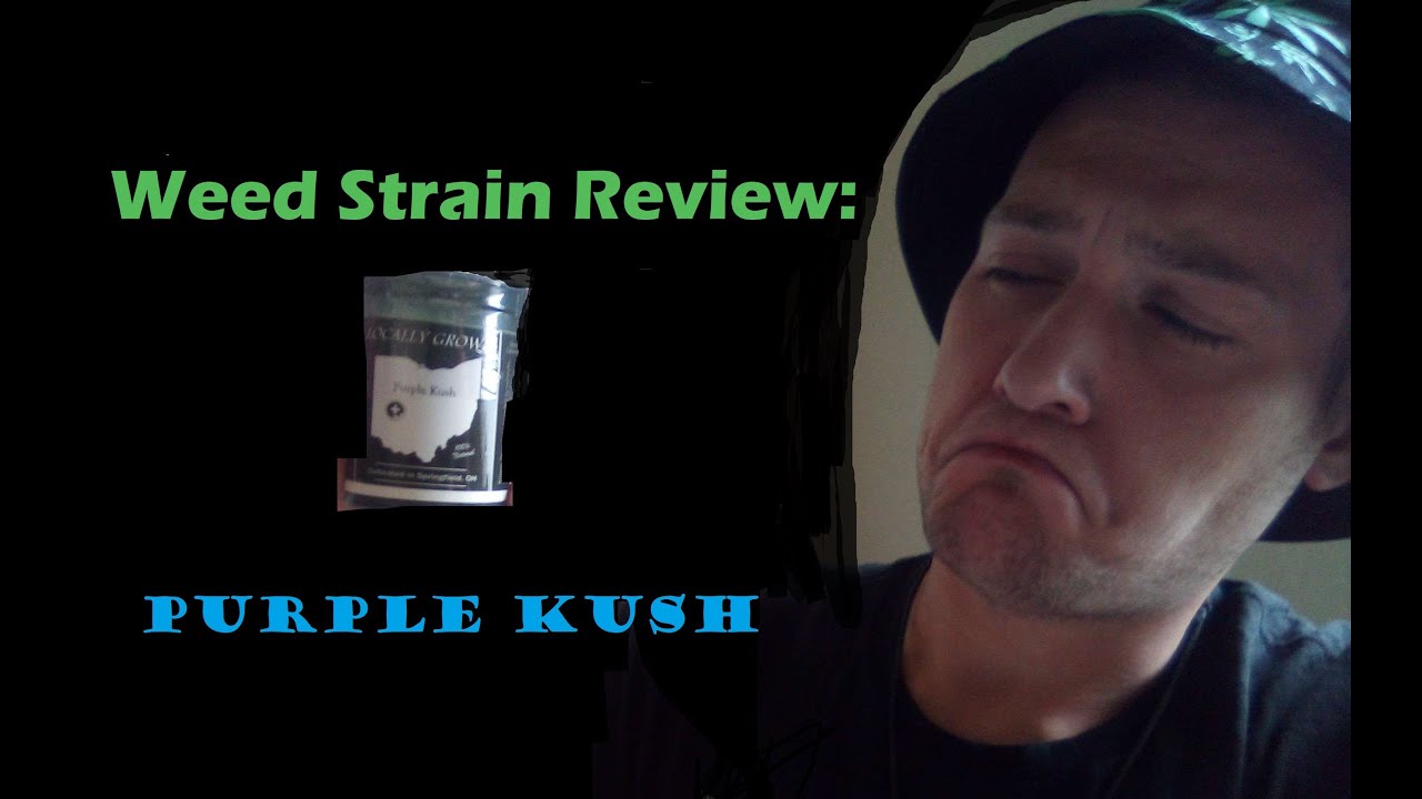 Weed Strain Review: Purple Kush
