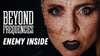 Enemy Inside - Beyond Frequencies (Official Music Video)