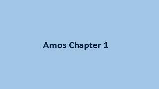 Amos 1 - Judgments on Israel’s Neighbors