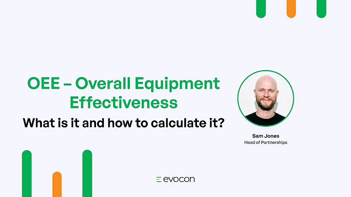 OEE – Overall Equipment Effectiveness: What It Is and How to Calculate It | Evocon tutorial