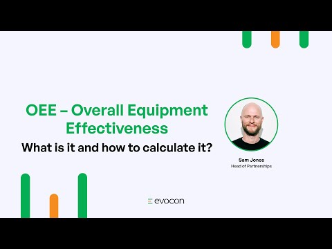OEE Overall Equipment Effectiveness What It Is And How To Calculate It Evocon Tutorial 