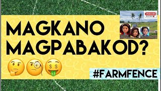 Magkano magpabakod #farmfence