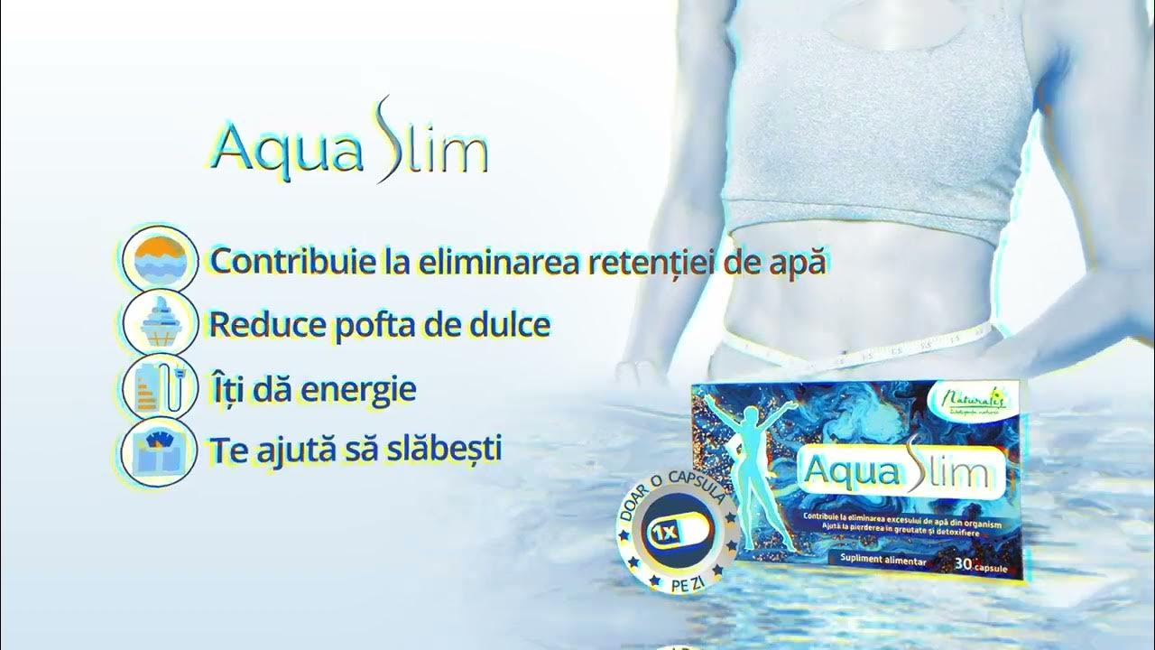 AquaSlim - contribuie la eliminarea retentiei de apa - YouTube