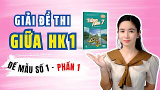 Tiếng Anh Lớp 7 : Giải đề thi giữa Học Kì 1 - Đề tham khảo số 1- Phần 1 | Cô Minh Hậu