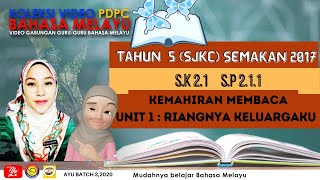 BAHASA MELAYU Tahun 5  SJKC Semakan 2017 | Unit 1 : Riangnya Keluargaku | 2.1.1 Kemahiran Membaca