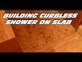 Building Curbless Shower on Concrete Slab