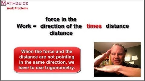 Work Problem: Force times a Distance