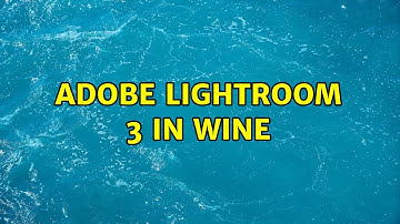 Ubuntu: Adobe Lightroom 3 in Wine (4 Solutions!!)