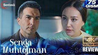 Senga Muhtojman 75-qism (milliy serial) | Сенга Муҳтожман 75-қисм  | HD Review And Commentry