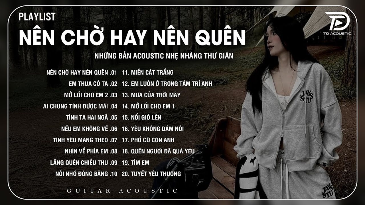 Nên Chờ Hay Nên Quên ft Gió - Những Bản Acoustic Nhẹ Nhàng Thư Giãn | Tú Na Cover