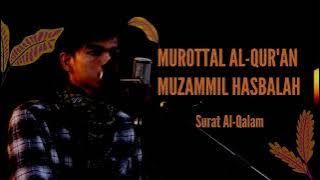 Download lagu MUROTTAL AL- QUR'AN - SURAT AL QALAM - MUZAMMIL HASBALAH - TANPA IKLAN #VIRAL #TERBARU
