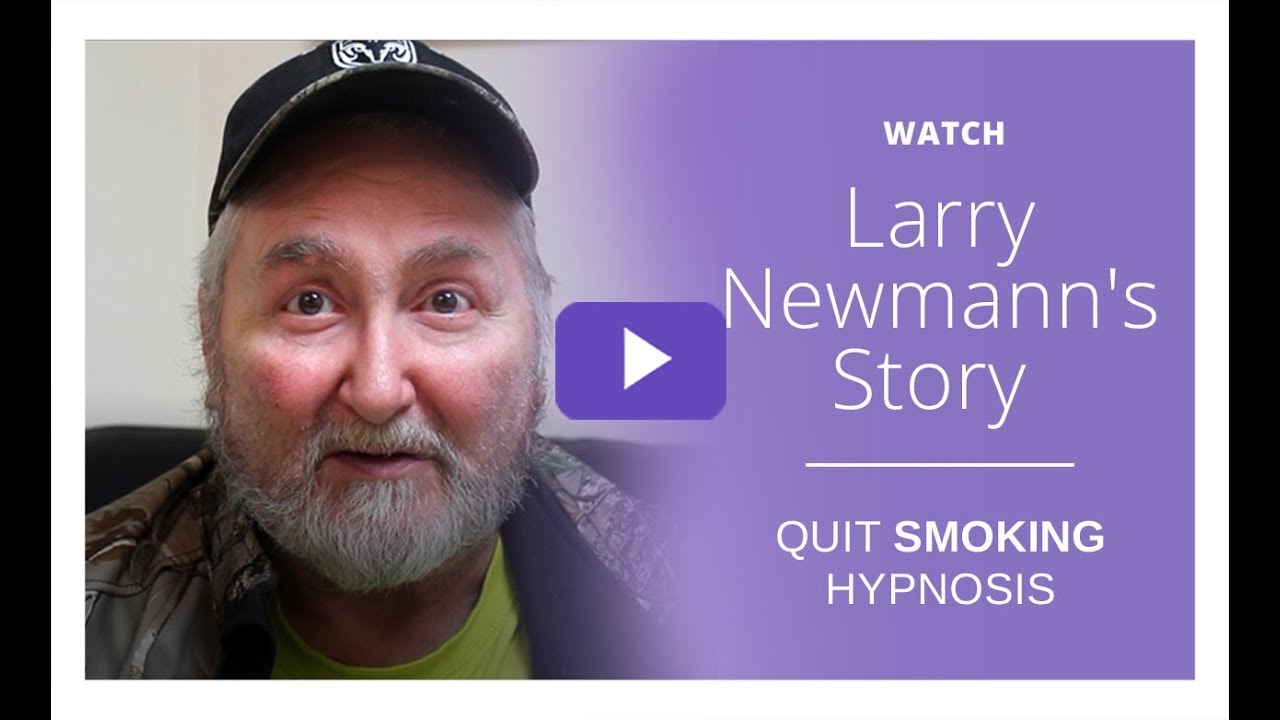 Hypnotherapy near me to stop smoking - Watch Larry Newmann's story