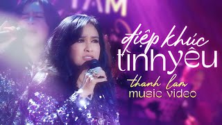 Điệp Khúc Tình Yêu - Thanh Lam | Official Music Video | Mây Sài Gòn