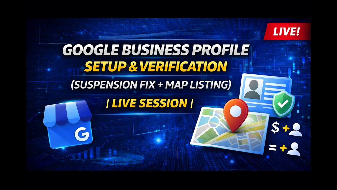 Google Business Profile Setup & Verification (Suspension Fix + Map Listing) | Live Session