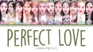 LOONA (이달의 소녀) - Perfect Love (Han|Rom|Eng) Color Coded Lyrics/한국어 가사