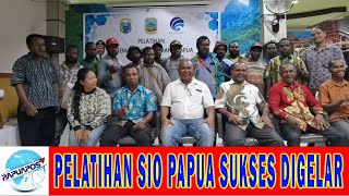 PELATIHAN SIO PAPUA SUKSES DIGELAR