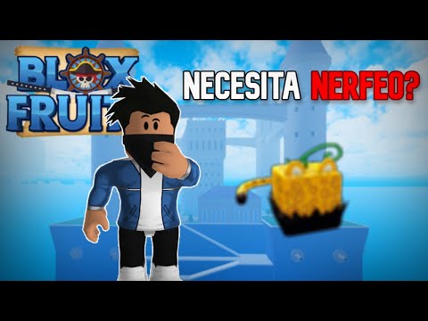 ¿ESTÁS COSAS NECESITAN SER NERFEADAS EN BLOX FRUITS? 🤔
