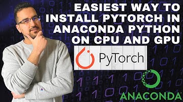 The Easiest Way to Install PyTorch in Anaconda Python (on Both CPU and GPU)
