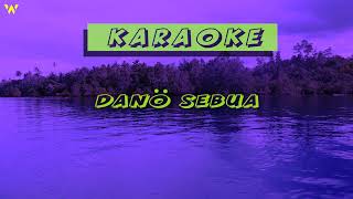 KARAOKE DJ NIAS DANO SEBUA ( LAGU NIAS VIRAL )