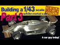 Team Lotus 99T Part 3 on building a 1/43 white metal F1 car kit.