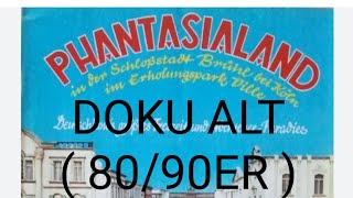 PHANTASIALAND DOKU ALT