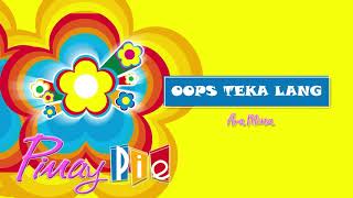 Ara Mina - Oops Teka Lang Audio Pinay Pie Ost