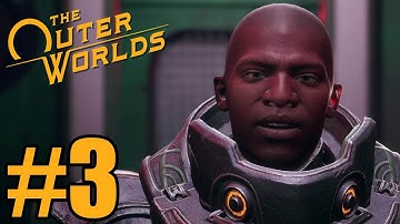 The Outer Worlds Gameplay Walkthrough Part 3 - Xbox One X ( No Commentary)
