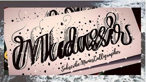 Calligraphy request of the name "Mudassir".Do comment your names below..