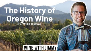 The History of Oregon Wine for WSET Level 4 for WSET Diploma