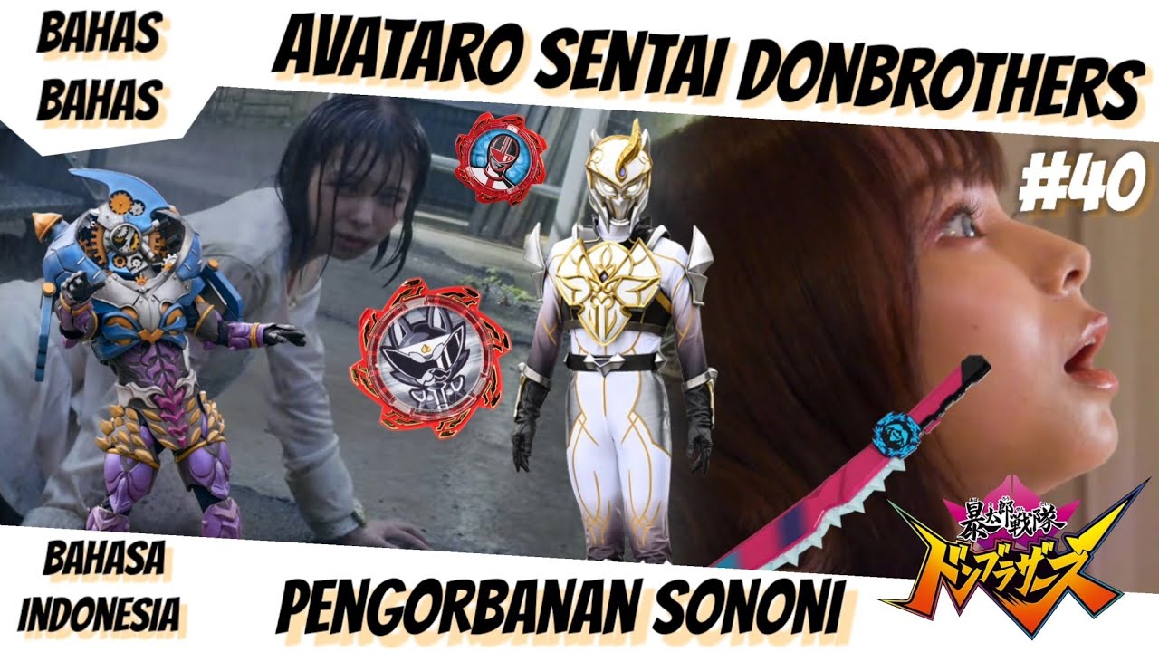 EPISODE 40 AVATARO SENTAI DONBROTHERS PENGORBANAN SONONI 😱 TSUBASA DAN