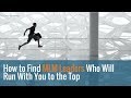 How to Find MLM Leaders Who Will Run With You to the Top
