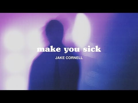 Jake Cornell - make you sick (Official Lyric Video)