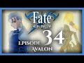 Fate/Stay Night Fate Blind Let&#39;s Play | Episode 34: Avalon