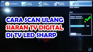 THE RIGHT WAY TO SCAN DIGITAL TV BROADCASTS ON A SHARP TV