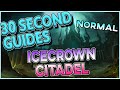 Icecrown Citadel - 30 Second Guides - All Bosses - Normal