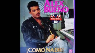 Video thumbnail of "Alex Bueno - Entre Tu Amor Y Mi Amor (1991) [BuenaMusicaRD]"