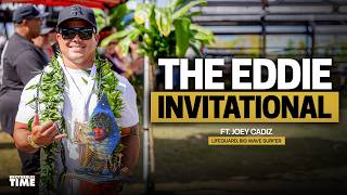 What The Eddie Invitational Means Beyond Surfing w/ Joey Cadiz
