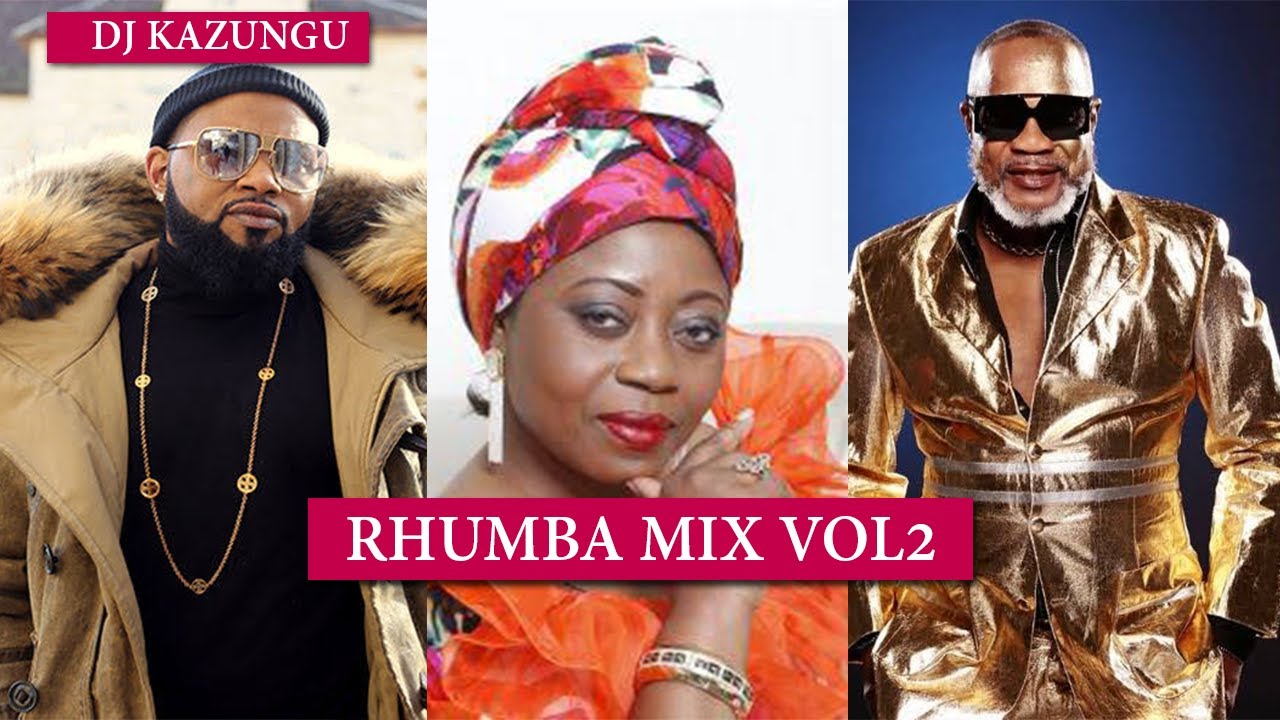 DJ KAZUNGU RHUMBA MIX VOL2 FT. FAYA TESS, KOFFI OLOMIDE, MADILU SYSTEM, MBILIA BEL YouTube