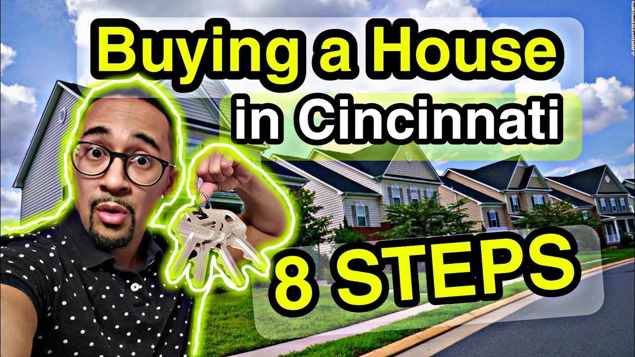 Buying a House in Cincinnati Ohio 8 Steps to Buying a House in