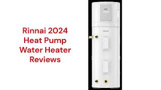 HvacRepairGuy 2024 Rinnai Heat Pump Water Heater Reviews