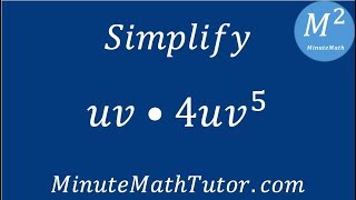 Simplify uv•4uv^5