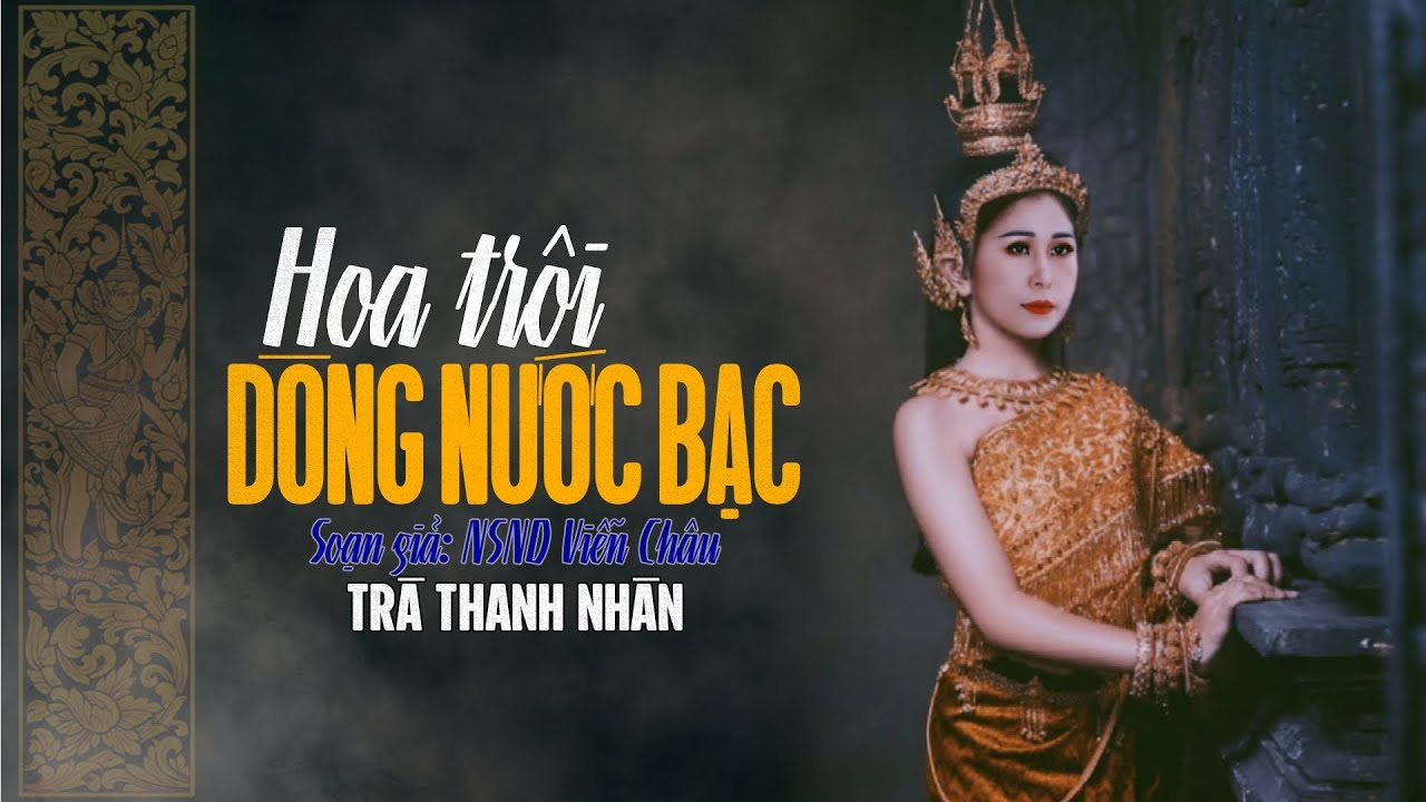 [TÂN CỔ] HOA TRÔI DÒNG BƯỚC BẠC | Trà Thanh Nhàn