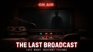 THE LAST BROADCAST - Radio Horror Story
