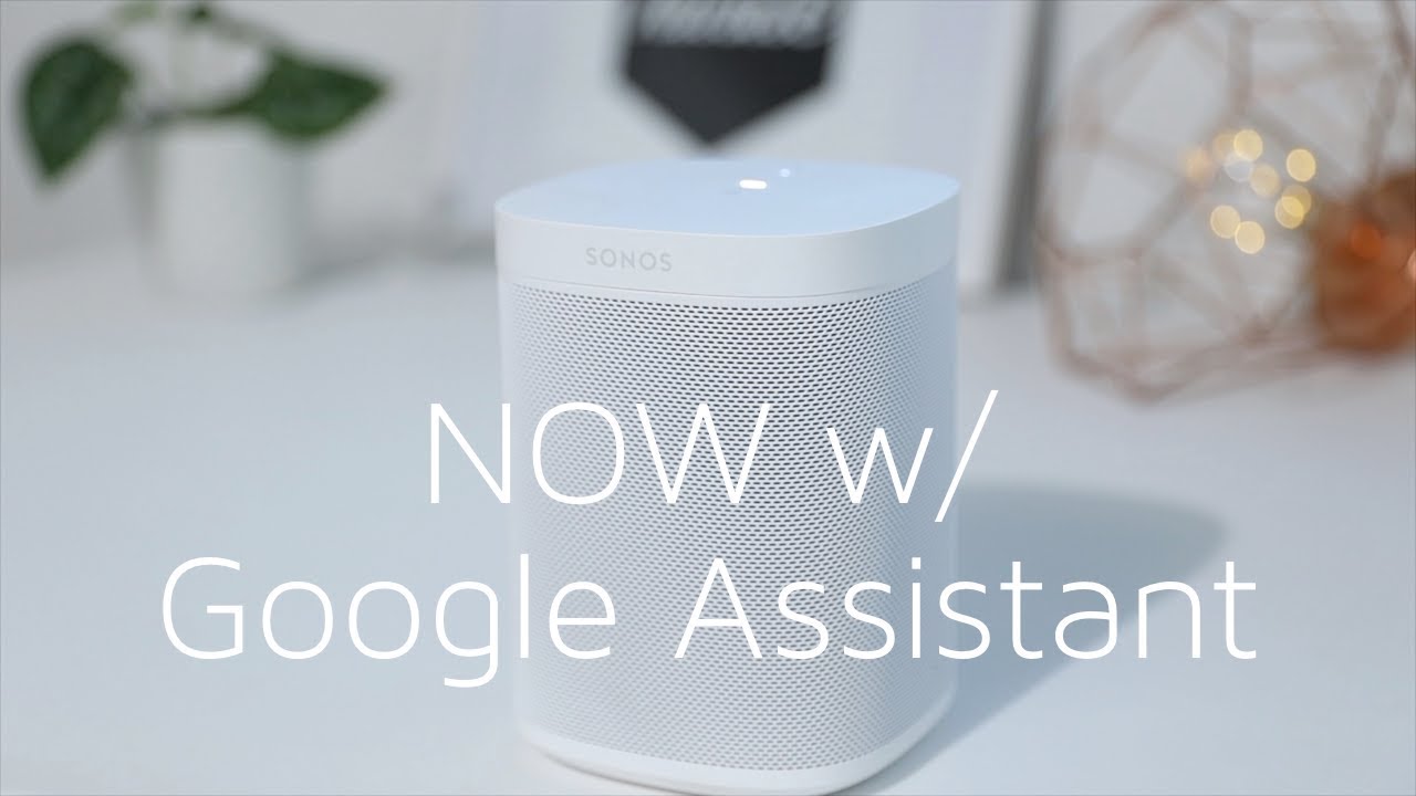 forene flicker ligevægt Sonos One Updated w/ Google Assistant! - YouTube