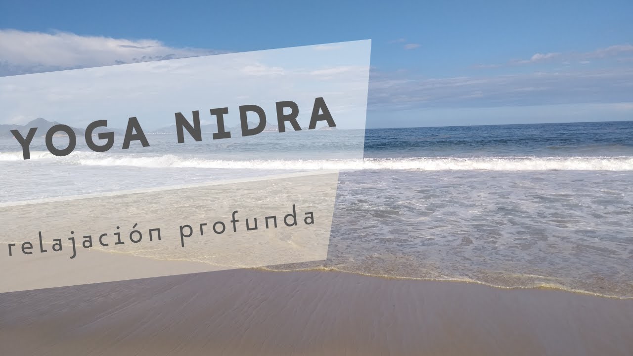 YOGA NIDRA - Meditación guiada para relajarse profundamente - YouTube
