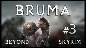 Beyond Skyrim: Bruma Walkthrough - Part 3 | Modded Graphics Letsplay