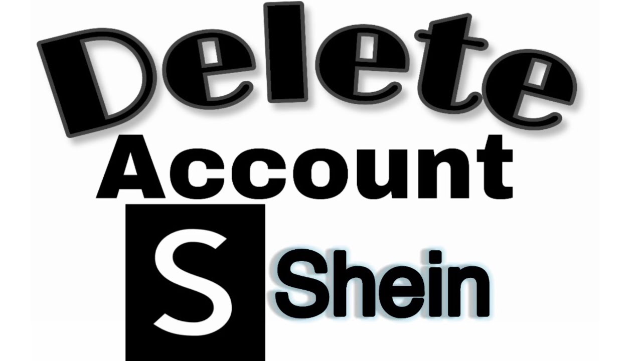 How to Delete Your Shein Account Permanently (30) - YouTube