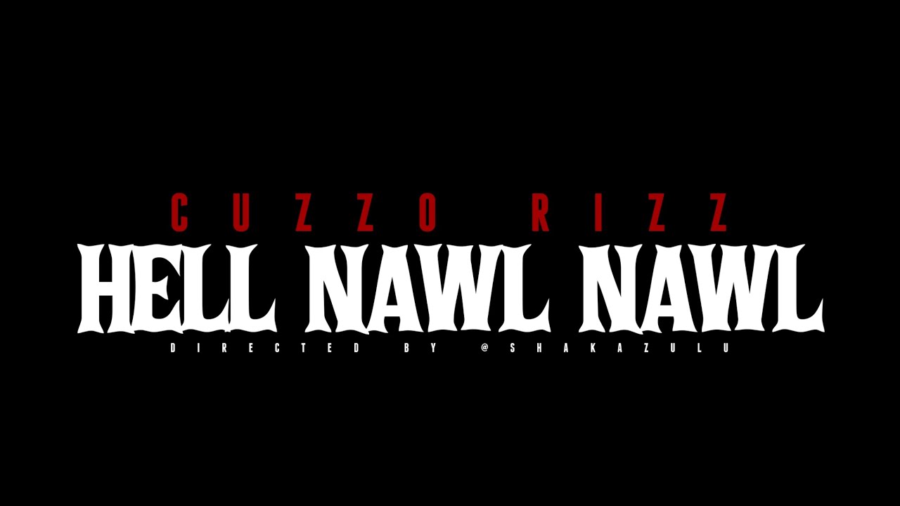 Cuzzo Rizz - Hell Nawl Nawl Music Video